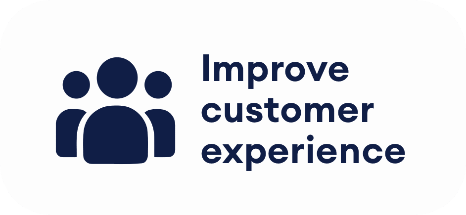 Features 47 47 Improve Customer Experience