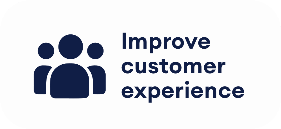 Improve Customer Experience