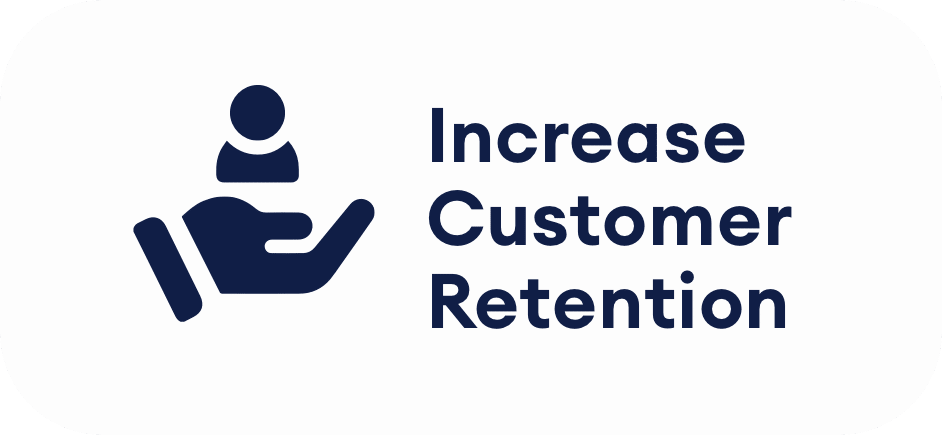 Features 46 46 Increase Customer Retention
